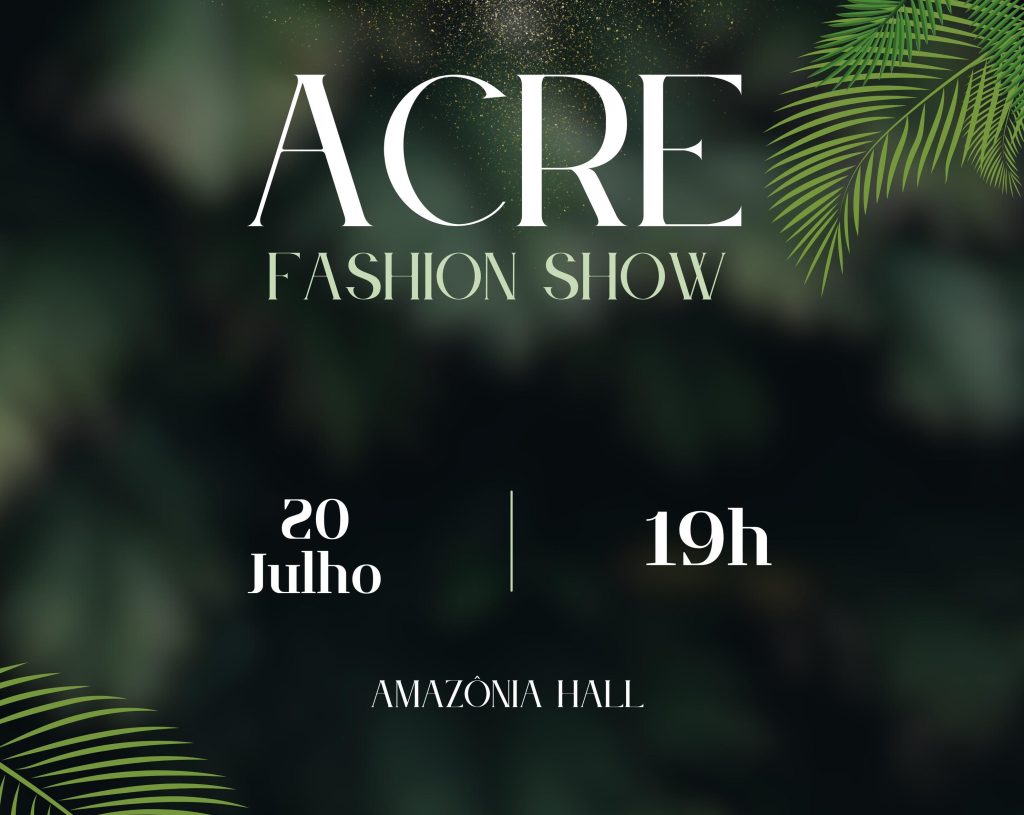 Acre Fashion Show aposta em talentos locais para colocar estado no mapa da moda nacional