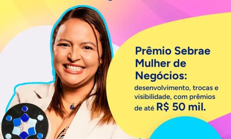 Empreendedoras ainda podem se inscrever no Prêmio Sebrae Mulher de Negócios 2026