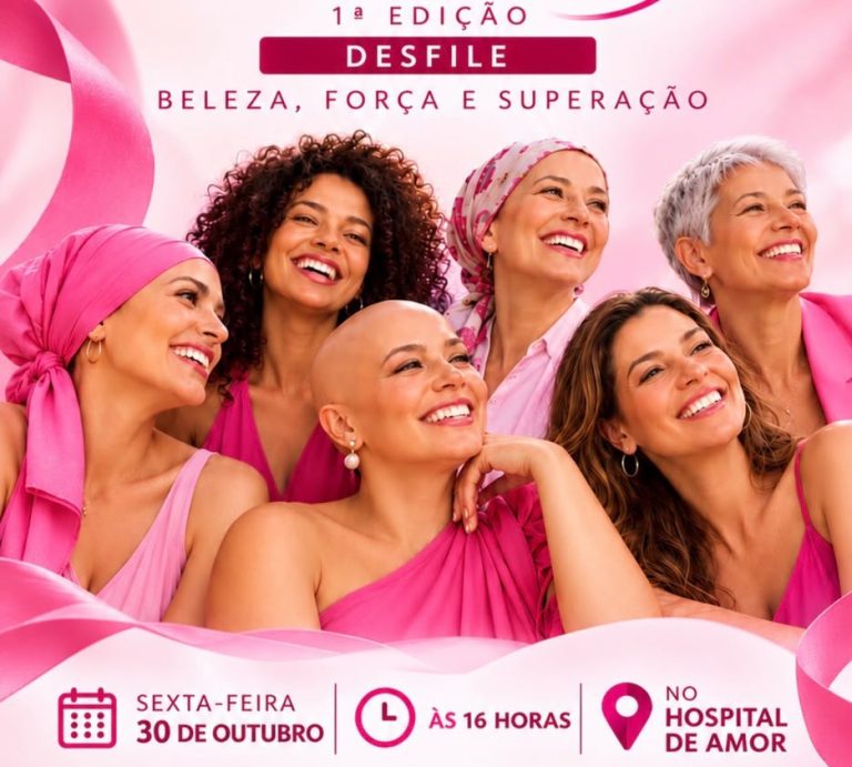 Desfile reúne pacientes oncológicas para momento de beleza, força e superação no Hospital de Amor